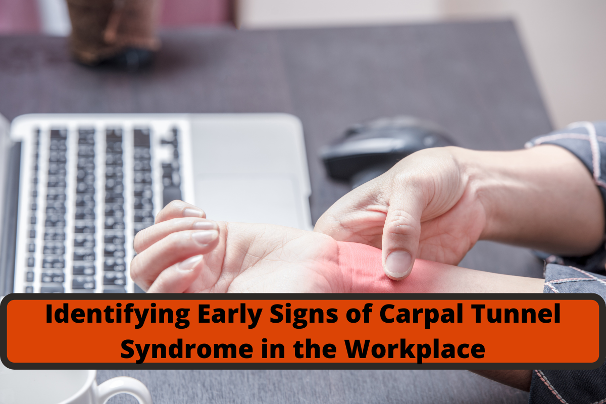 identifying early signs of carpal tunnel syndrome in the workplace