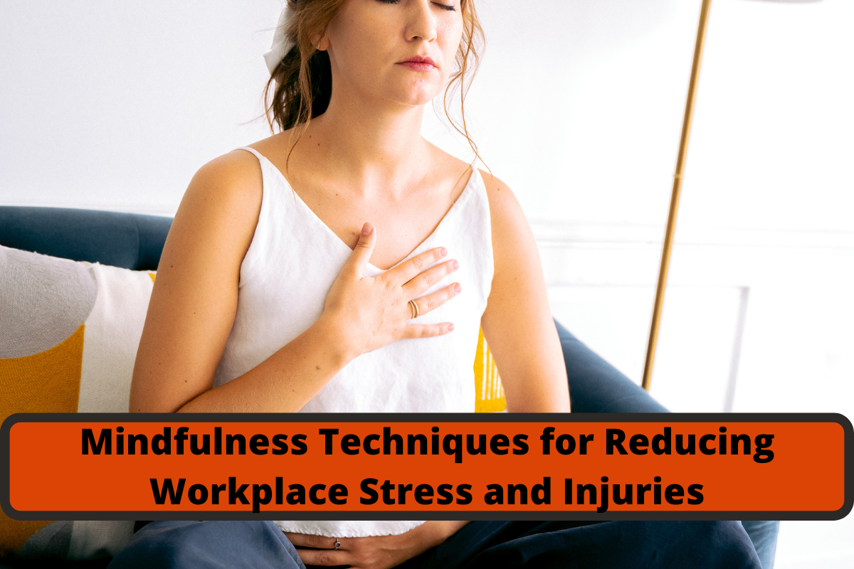 mindfulness techniques for reducing workplace stress and injuries (1)