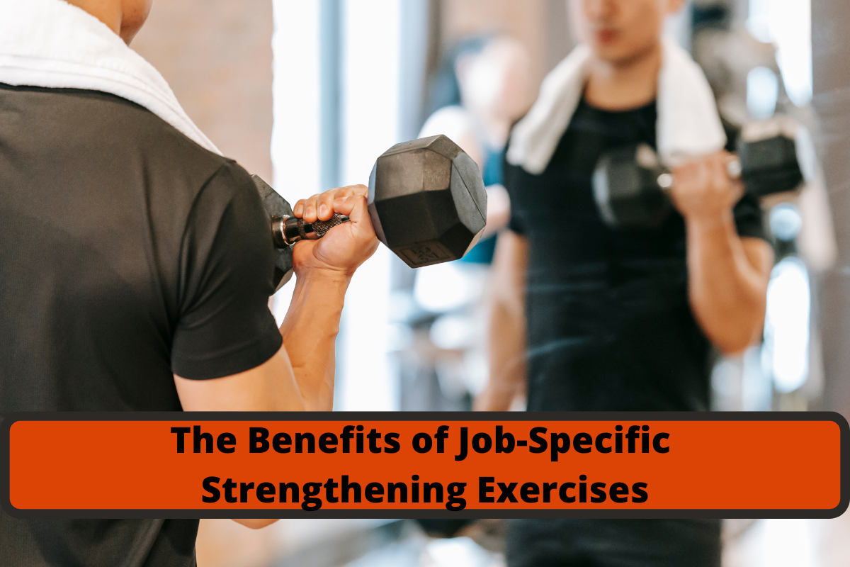 the benefits of job specific strengthening exercises (1)
